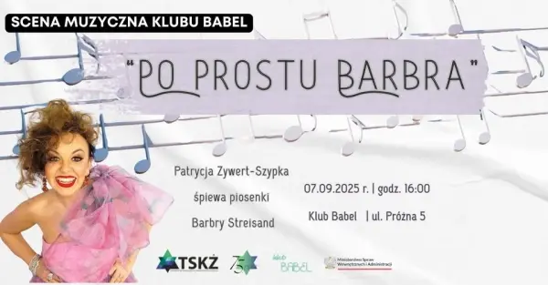 Scena Muzyczna Klubu Babel “Po prostu Barbra” - Patrycja Zywert-Szypka śpiewa piosenki Barbry Streisand 