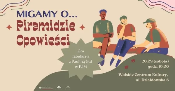 Migamy o… Piramidzie Opowieści. Gra fabularna z Pauliną Gul w PJM