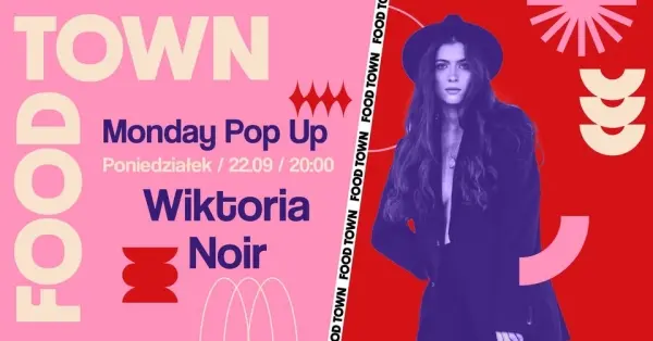 Monday Pop Up / Wiktoria Noir