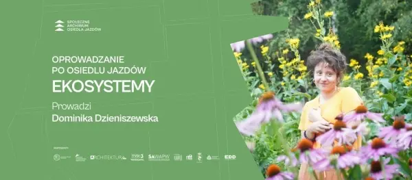 # 4 Oprowadzanie po Osiedlu Jazdów z Dominiką Dzieniszewską | Społeczne Archiwum Osiedla Jazdów 