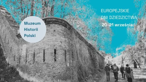 EUROPEJSKIE DNI DZIEDZICTWA W MUZEUM HISTORII POLSKI