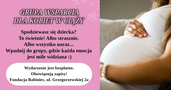 BEZPŁATNA Grupa Wsparcia dla kobiet w ciąży - Fundacja Babiniec na Ursynowie