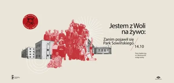 Jestem z Woli na żywo: Zanim pojawił się Park Sowińskiego