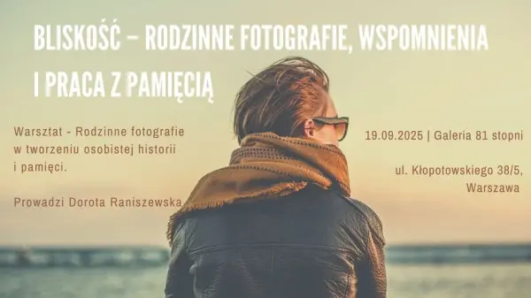 Bliskość– rodzinne fotografie, wspomnienia i praca z pamięcią