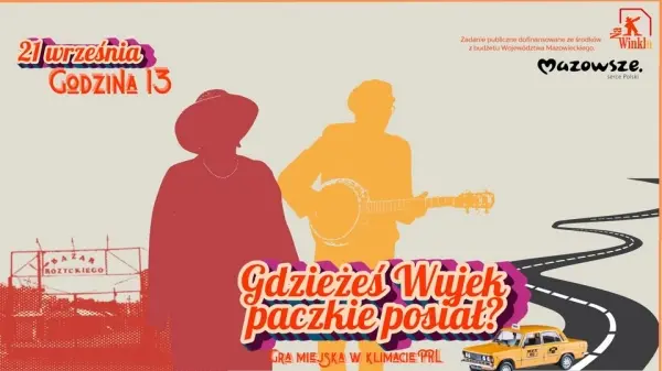 Gdzieżeś Wujek paczkie posiał? - gra miejska w klimacie PRL