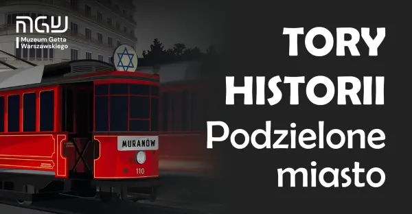 Tory Historii. Podzielone Miasto