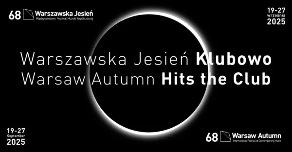 Warszawska Jesień Klubowo | KOŁODZIEJSKA / ŻUKOWSKI / FORCINITI