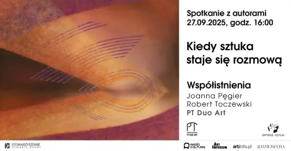 PT DUO ART. Kiedy sztuka staje się rozmową?