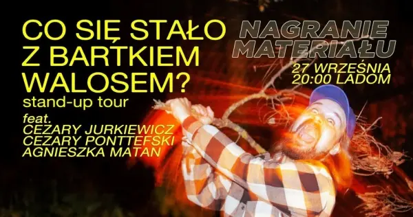 NAGRANIE MATERIAŁU "Co się stało z Bartkiem Walosem" WARSZAWA + Jurkiewicz, Ponttefski i Matan