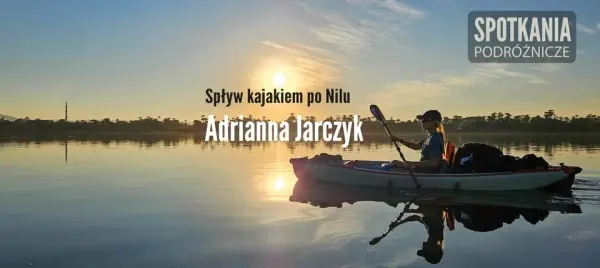 Adrianna Jarczyk – Spływ kajakiem po Nilu