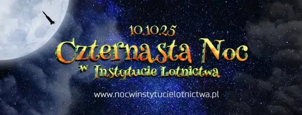14. Noc w Instytucie Lotnictwa