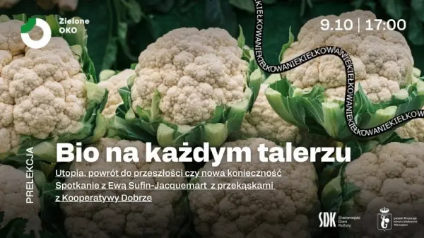 Bio na każdym talerzu - utopia, powrót do przeszłości czy nowa konieczność | KIEŁKOWANIE