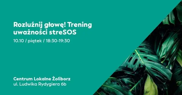 Rozluźnij głowę! Trening uważności streSOS