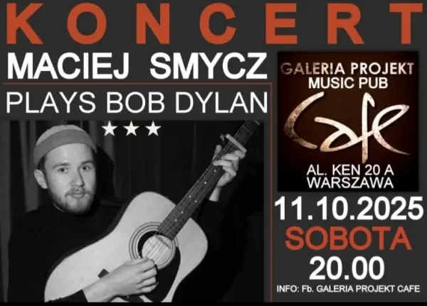 MACIEJ SMYCZ (utwory Boba Dylana) KONCERT W GALERII PROJEKT CAFE