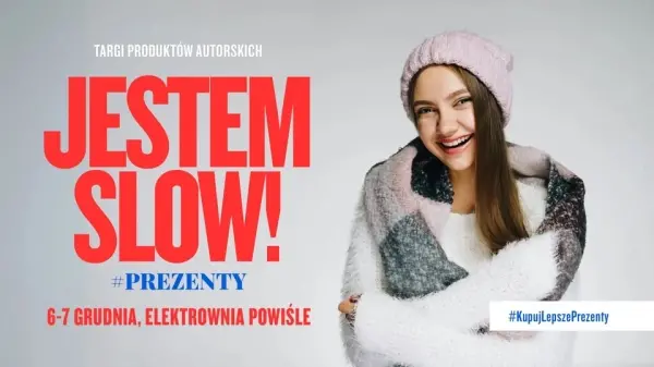 Kupuj Lepsze Prezenty! Targi Jestem Slow!