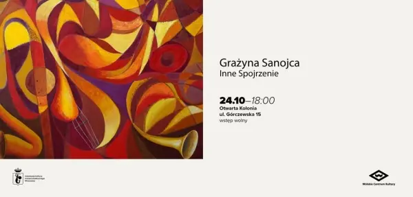 "INNE SPOJRZENIE" Grażyna Sanojca. malarstwo