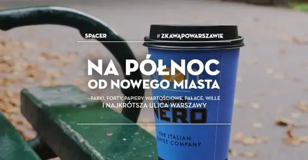 Spacer #zKawąPoWarszawie: Na północ od Nowego Miasta
