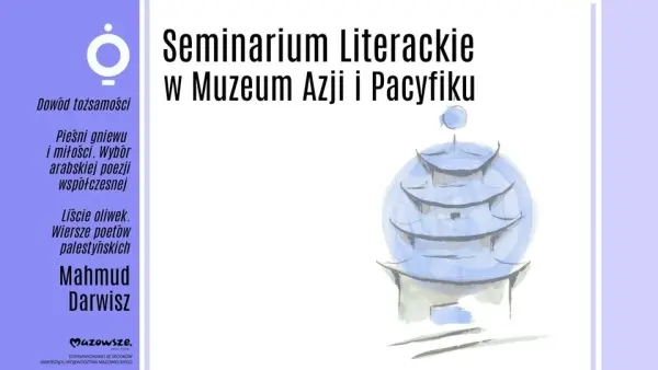 Seminarium Literackie w Muzeum Azji i Pacyfiku | twórczość Mahmuda Darwisza