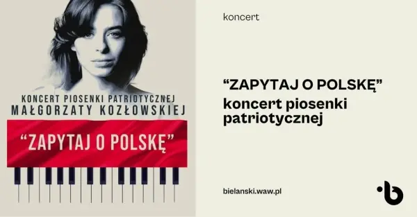 „Zapytaj o Polskę” – koncert piosenki patriotycznej Małgorzaty Kozłowskiej