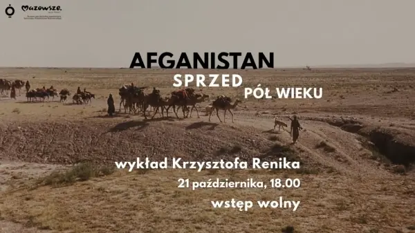 „Afganistan sprzed pół wieku” – wykład Krzysztofa Renika