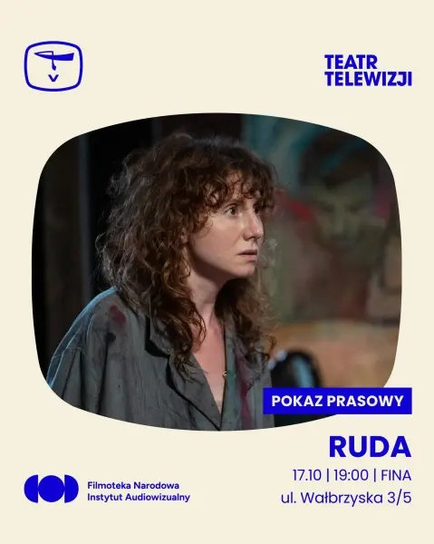 „Ruda”, reż. Wawrzyniec Kostrzewski – Teatr Telewizji w FINA