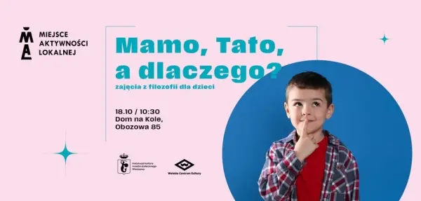 Mamo, Tato, a dlaczego? - zajęcia z filozofii dla dzieci