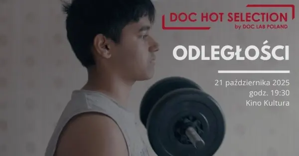 DOC HOT SELECTION - pokaz filmu "Odległości"