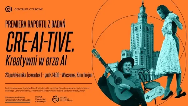 Premiera raportu „CRE-AI-TIVE. Kreatywni w erze AI”