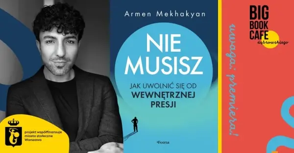 NIE MUSISZ. Jak uwolnić się od wewnętrznej presji I Psychoterapeuta ARMEN MEKHAKYAN