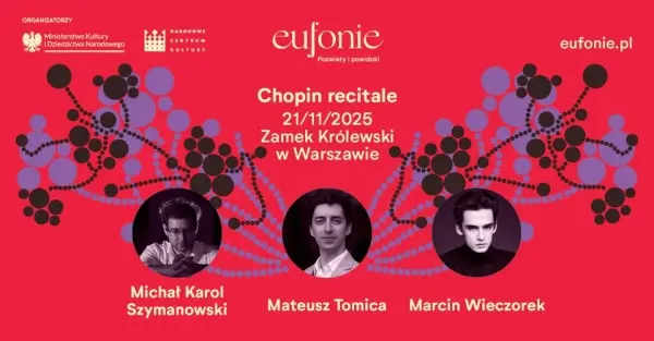 Eufonie 2025 | Chopin Recitale / Szymanowski, Tomica, Wieczorek