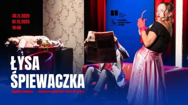 ŁYSA ŚPIEWACZKA - Studio Teatralne Kadr