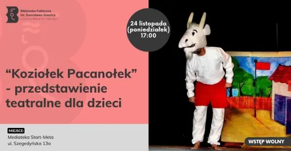 “Koziołek Pacanołek” - przedstawienie teatralne dla dzieci