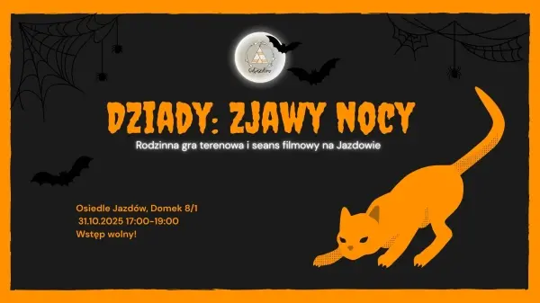 "DZIADY: ZJAWY NOCY" - gra terenowa i seans filmowy