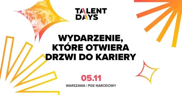 Talent Days WARSZAWA - NAJWAŻNIEJSZE WYDARZENIE KARIEROWE
