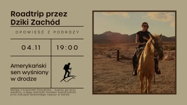 Roadtrip przez Dziki Zachód: Amerykański sen wyśniony w drodze