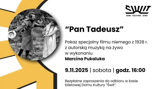 Pokaz filmu niemego "Pan Tadeusz" (1928) z muzyką na żywo