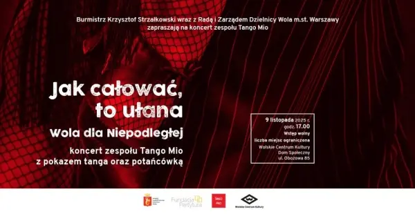 Jak całować, to ułana. Wola dla Niepodległej