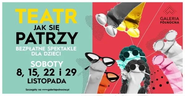 Teatralne Soboty w Galerii Północnej