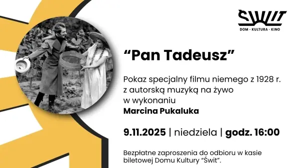 Pokaz filmu niemego "Pan Tadeusz" (1928) z muzyką na żywo