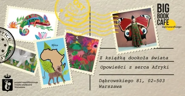 Z książką dookoła świata. WYPRAWA DO SERCA AFRYKI z Anną Olej-Kobus. Warsztaty dla dzieci!