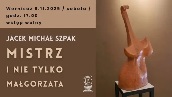 Wernisaż Jacek Michał Szpak "Mistrz i nie tylko Małgorzata"