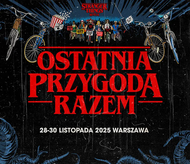 Ostatnia Przygoda Razem - impreza dla fanów Stranger Things