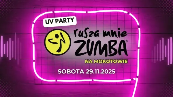 Rusza Mnie Zumba na Mokotowie UV Party