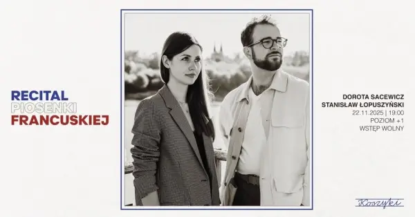Recital Piosenki Francuskiej | Dorota Sacewicz & Stanisław Łopuszyński
