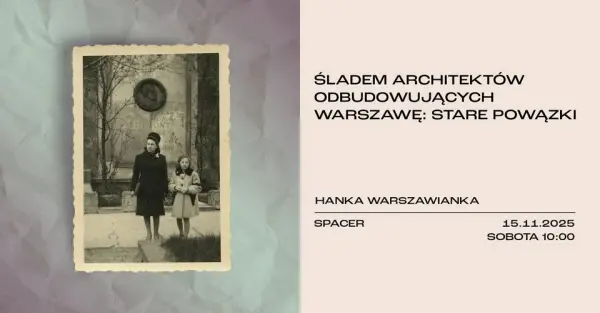 Śladem architektów odbudowujących Warszawę: Stare Powązki | spacer