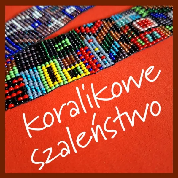 Warsztaty - Koralikowe szaleństwo [godz. 10:00 i 16:00]