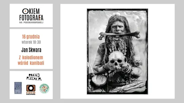 Okiem Fotografa na Podskarbińskiej | Jan Skwara: Z kolodionem wśród kanibali