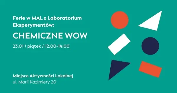 Ferie w MAL z Laboratorium Eksperymentów: Chemiczne wow