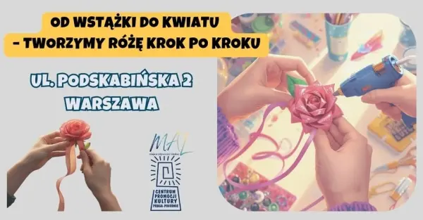 Od wstążki do kwiatu – tworzymy różę krok po kroku - MAL 