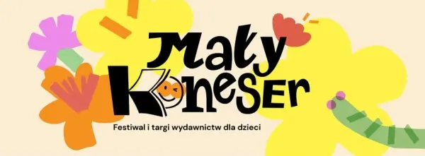 Mały Koneser | festiwal i targi wydawnictw dla dzieci 2026